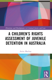 A Childrens Rights Assessment of Juvenile Detention in Australia