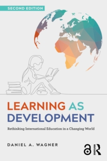 Learning as Development : Rethinking International Education in a Changing World