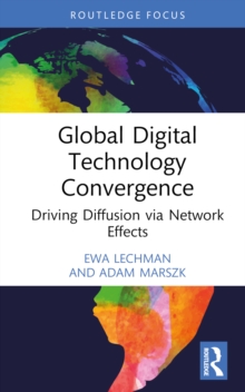 Global Digital Technology Convergence : Driving Diffusion via Network Effects