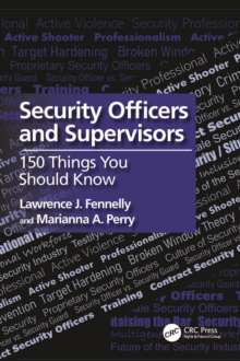 Security Officers and Supervisors : 150 Things You Should Know