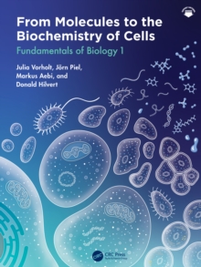 From Molecules to the Biochemistry of Cells : Fundamentals of Biology 1
