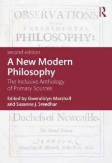 A New Modern Philosophy : The Inclusive Anthology of Primary Sources