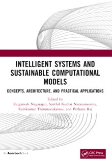 Intelligent Systems and Sustainable Computational Models : Concepts, Architecture, and Practical Applications
