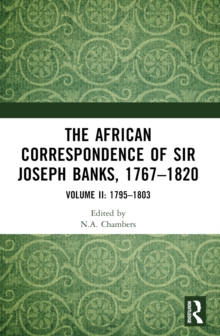 The African Correspondence of Sir Joseph Banks, 17671820 : Volume II: 17951803