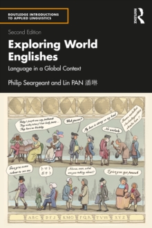 Exploring World Englishes : Language in a Global Context