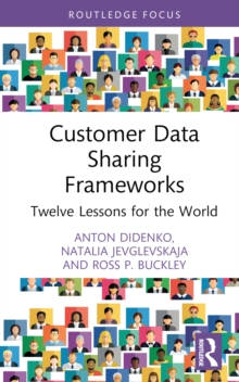 Customer Data Sharing Frameworks : Twelve Lessons for the World