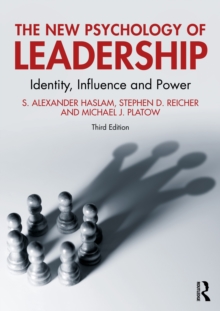 The New Psychology of Leadership : Identity, Influence and Power