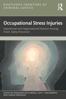 Occupational Stress Injuries : Operational and Organizational Stressors among Public Safety Personnel