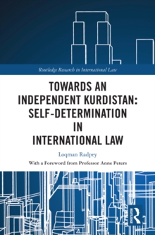 Towards an Independent Kurdistan: Self-Determination in International Law