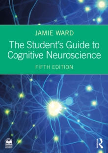 Taylor & Francis Ltd The Student's Guide To Cognitive Neuroscience