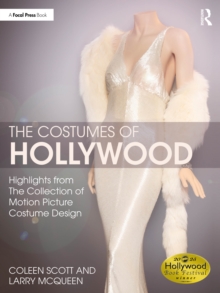 Taylor & Francis Ltd The Costumes Of Hollywood , Highlights From The Collection Of Motion Picture Costume Design