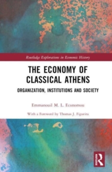 The Economy of Classical Athens : Organization, Institutions and Society