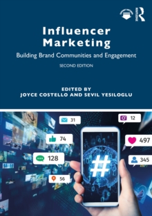 Influencer Marketing : Building Brand Communities and Engagement