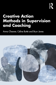 Creative Action Methods in Supervision and Coaching