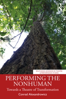 Performing the Nonhuman : Towards a Theatre of Transformation