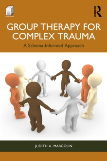 Taylor & Francis Ltd Group Therapy For Complex Trauma , A Schema-Informed Approach