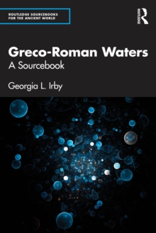 Greco-Roman Waters : A Sourcebook