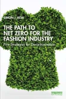 The Path to Net Zero for the Fashion Industry : Five Strategies for Decarbonisation