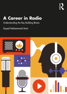 A Career in Radio : Understanding the Key Building Blocks