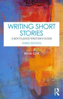 Writing Short Stories : A Routledge Writer's Guide