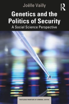 Genetics and the Politics of Security : A Social Science Perspective