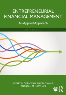 Entrepreneurial Financial Management : An Applied Approach