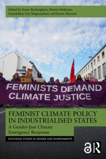 Feminist Climate Policy in Industrialised States : A Gender-Just Climate Emergency Response