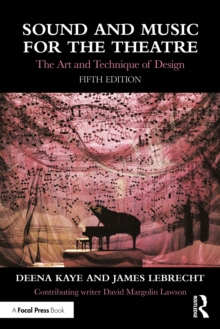 Sound and Music for the Theatre : The Art and Technique of Design