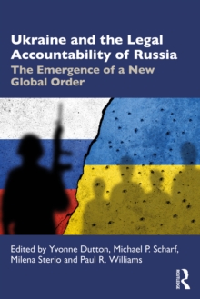 Ukraine and the Legal Accountability of Russia : The Emergence of a New Global Order