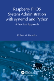 Raspberry Pi OS System Administration with systemd and Python : A Practical Approach