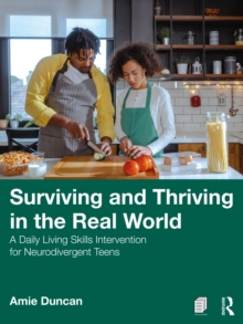 Surviving and Thriving in the Real World : A Daily Living Skills Intervention for Neurodivergent Teens