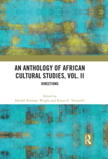 An Anthology of African Cultural Studies, Volume II : Directions