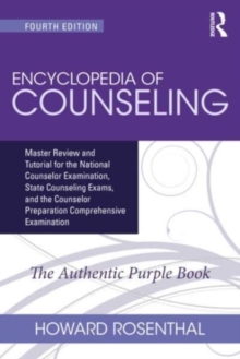 Encyclopedia of Counseling Package : Complete Review Package for the NCE, CPCE, CECE, and State Counseling Exams