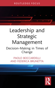 Leadership and Strategic Management : Decision-Making in Times of Change