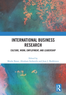 International Business Research : Culture, Work, Employment, and Leadership