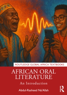 African Oral Literature : An Introduction