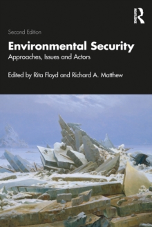 Environmental Security : Approaches, Issues and Actors