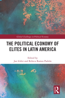 The Political Economy Of Elites In Latin America