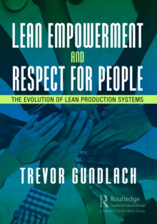 Lean Empowerment and Respect for People : The Evolution of Lean Production Systems