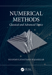 Numerical Methods : Classical and Advanced Topics