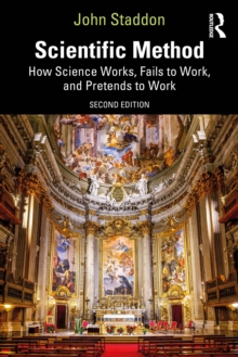 Scientific Method : How Science Works, Fails to Work, and Pretends to Work