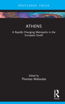 Athens : A Rapidly Changing Metropolis in the European South