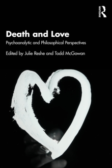 Taylor & Francis Ltd Death And Love , Psychoanalytic And Philosophical Perspectives