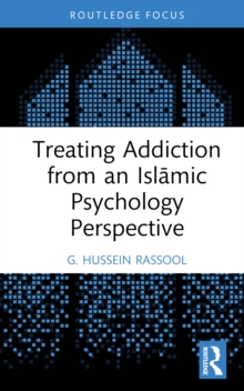 Treating Addiction from an Islamic Psychology Perspective