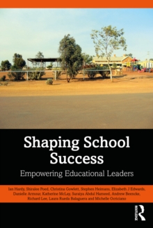 Shaping School Success : Empowering Educational Leaders