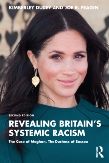 Revealing Britains Systemic Racism : The Case of Meghan, The Duchess of Sussex
