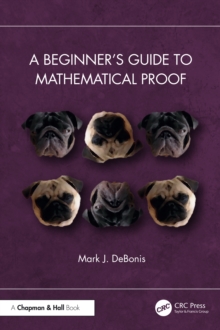 A Beginners Guide to Mathematical Proof