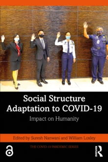 Social Structure Adaptation to COVID-19 : Impact on Humanity