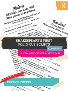 Shakespeares First Folio Cue Scripts - Comedies : A New Window on Shakespeare