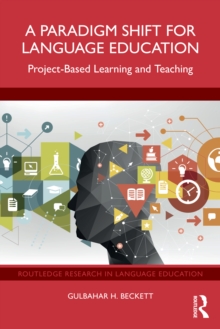 A Paradigm Shift for Language Education : Project-Based Learning and Teaching